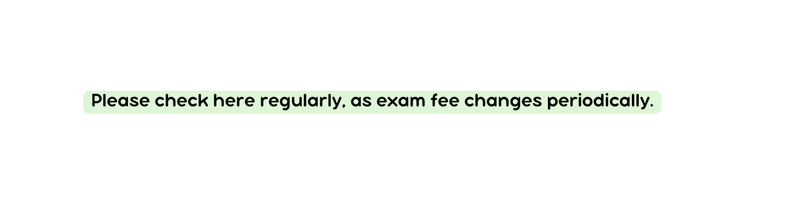 Please check here regularly as exam fee changes periodically